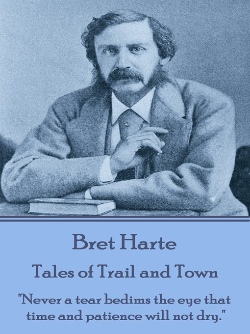 Title details for Tales of Trail and Town by Bret Harte - Available